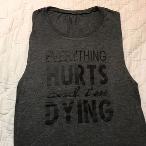 Everything Hurts and I’m Dying Shirt